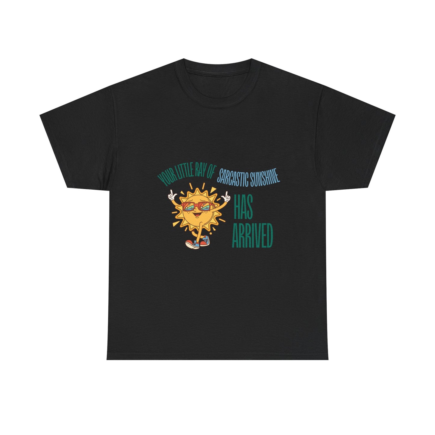 Ray of Sunshine Has Arrived Unisex T-Shirt