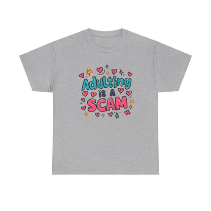 Adulting Is a Scam T-Shirt Unisex T-Shirt