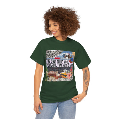 Love Is More Powerful Unisex T-Shirt