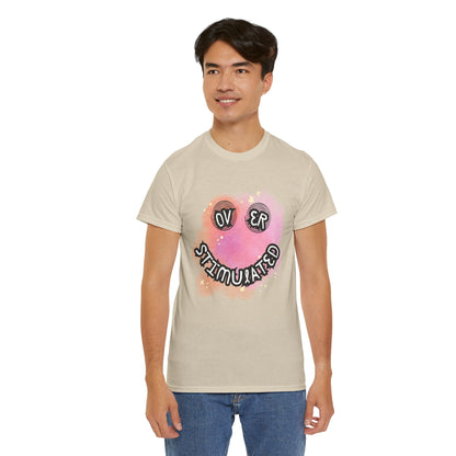 'Over Stimulated' Unisex T-Shirt