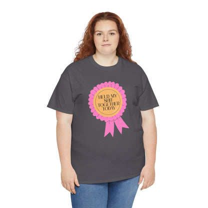 “Held My Sh*t Together Today” Ribbon Unisex T-Shirt
