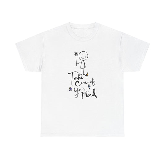 "Take Care of Your Mind" Unisex T-Shirt