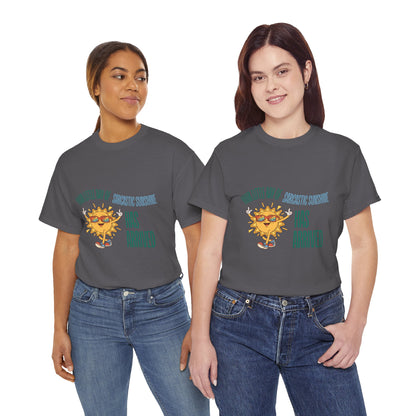 Ray of Sunshine Has Arrived Unisex T-Shirt