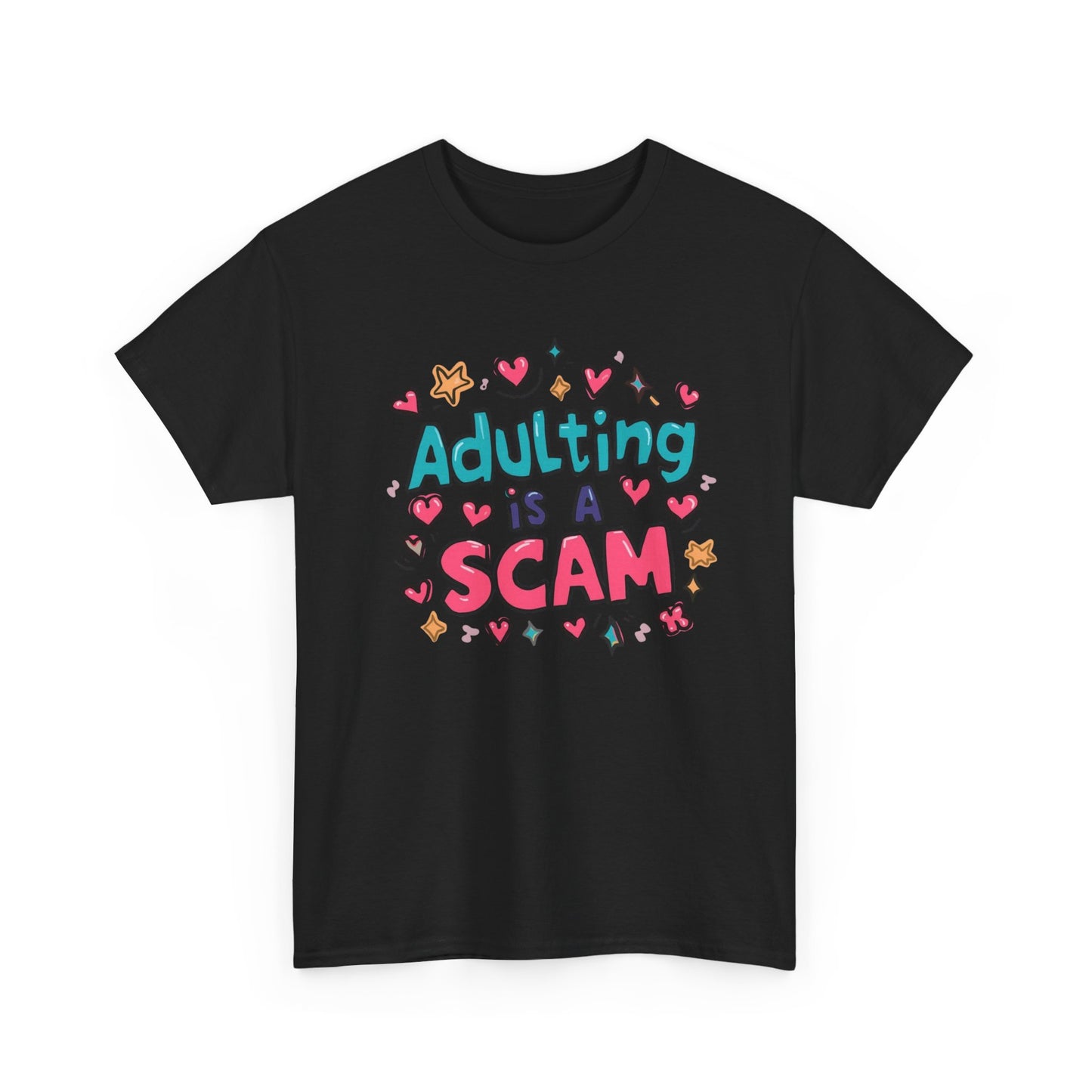 Adulting Is a Scam T-Shirt Unisex T-Shirt