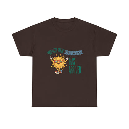 Ray of Sunshine Has Arrived Unisex T-Shirt
