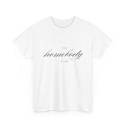 The Homebody Club Unisex T-Shirt