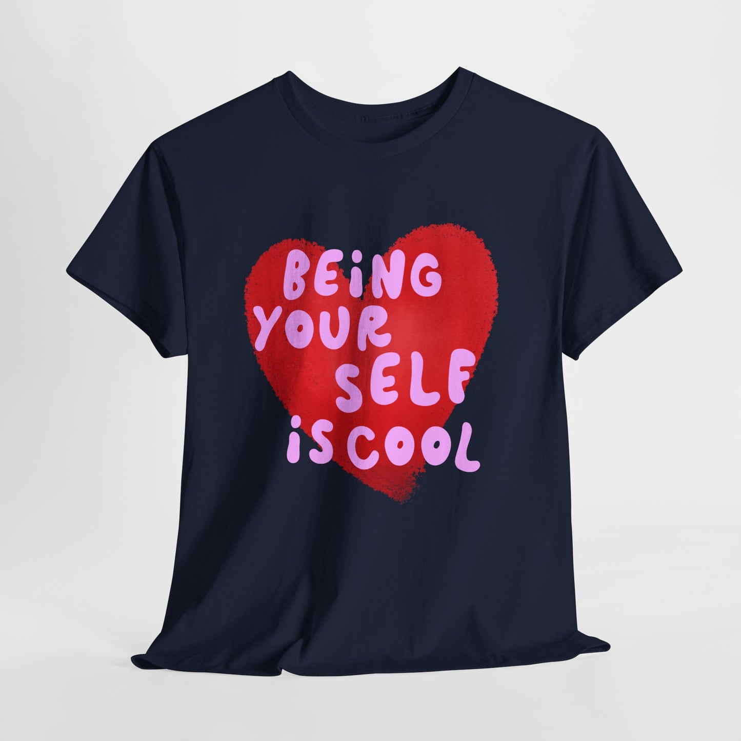 "Being Your Self Is Cool" Unisex T-Shirt