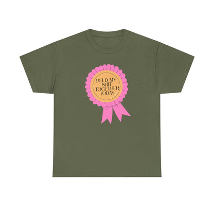 “Held My Sh*t Together Today” Ribbon Unisex T-Shirt