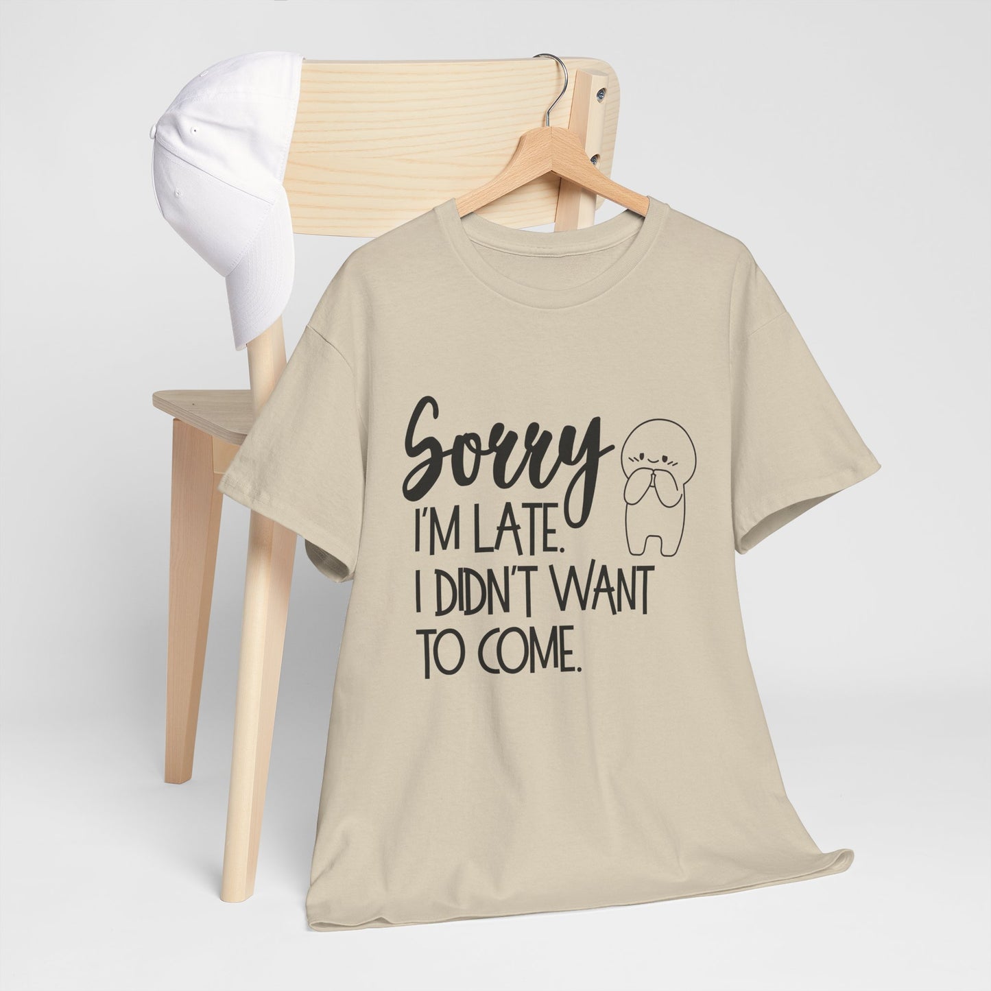 Sorry I'm Late Unisex T-Shirt