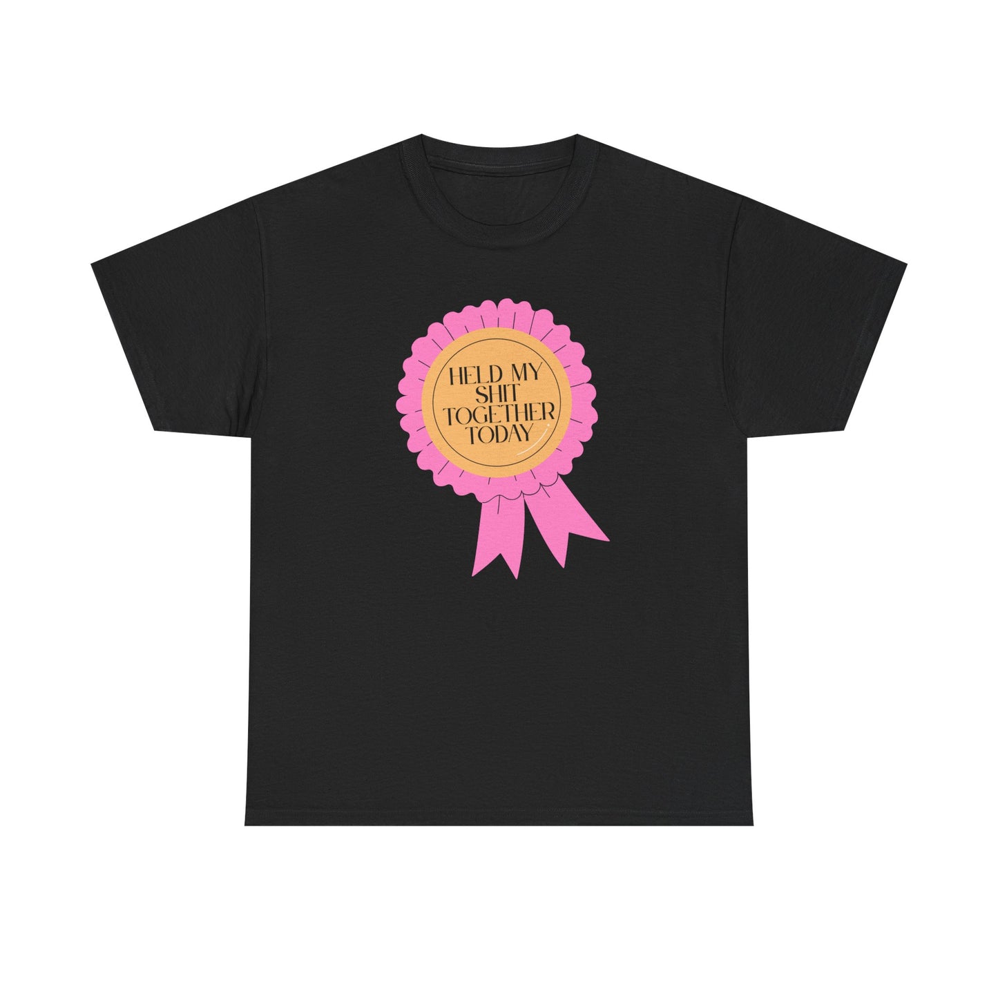 “Held My Sh*t Together Today” Ribbon Unisex T-Shirt