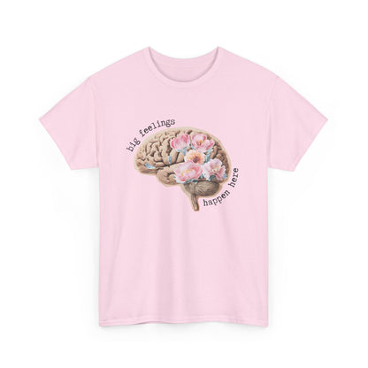 "Big Feelings Happen Here" Floral Brain Unisex T-Shirt