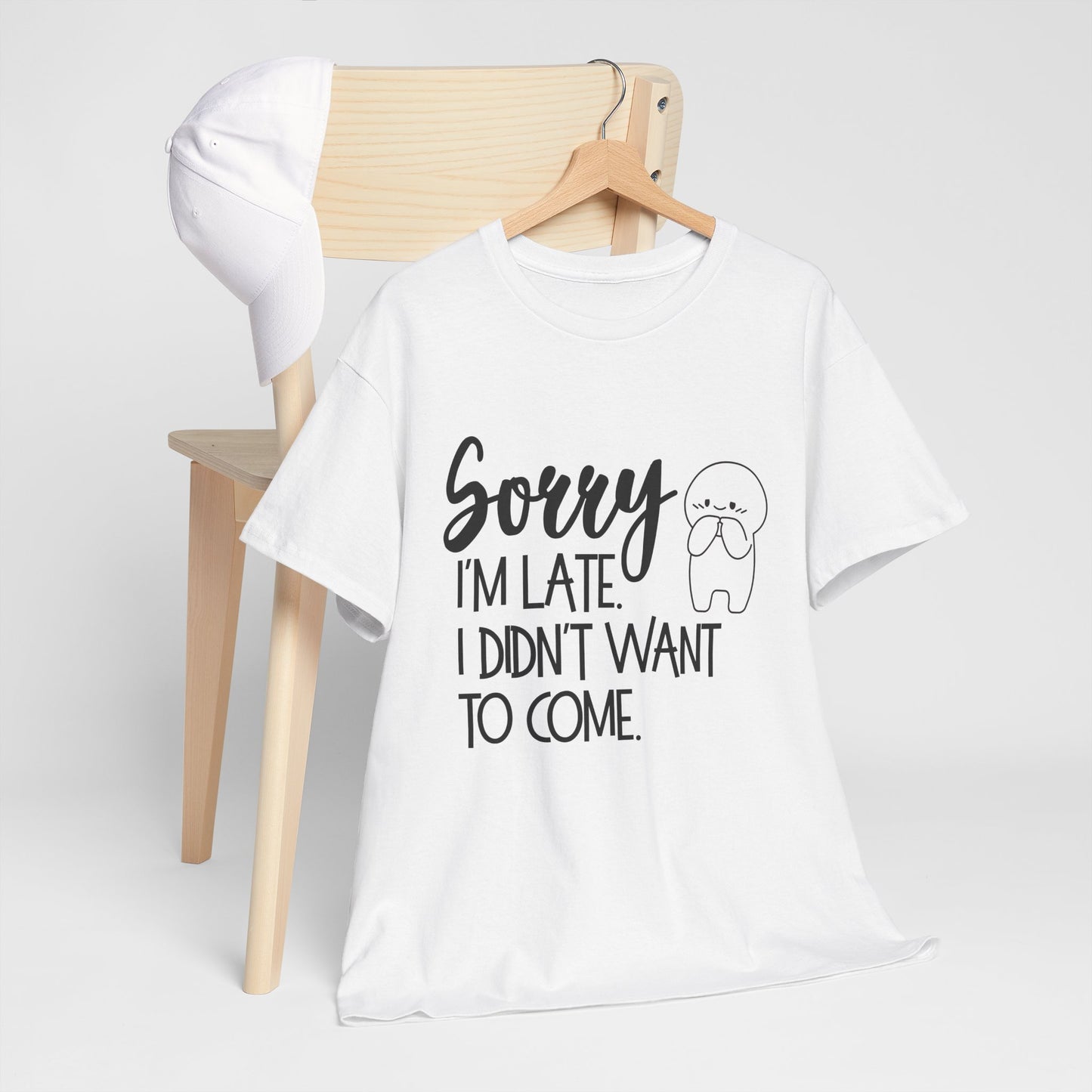 Sorry I'm Late Unisex T-Shirt