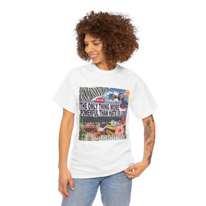 Love Is More Powerful Unisex T-Shirt