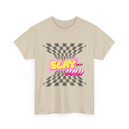 Slay-DHD T-Shirt