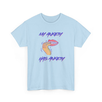 “My Anxiety Has Anxiety” Unisex T-Shirt