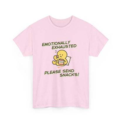 "Emotionally Exhausted Please Send Snacks" Unisex T-Shirt
