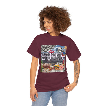 Love Is More Powerful Unisex T-Shirt