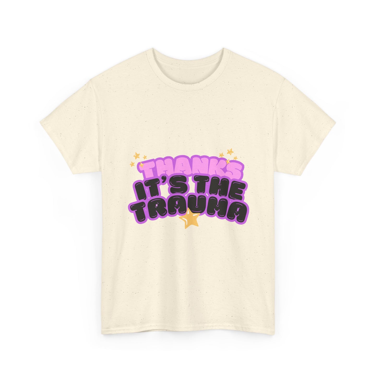 "Thanks, It’s The Trauma" Unisex T-Shirt