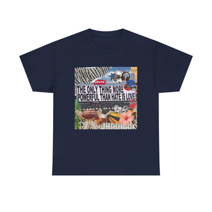 Love Is More Powerful Unisex T-Shirt