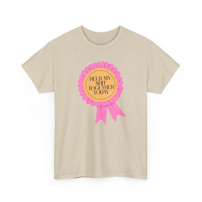 “Held My Sh*t Together Today” Ribbon Unisex T-Shirt