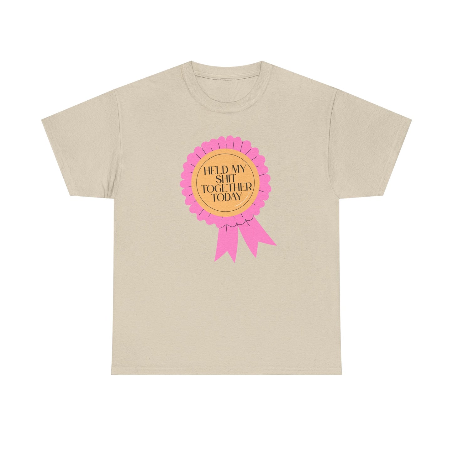 “Held My Sh*t Together Today” Ribbon Unisex T-Shirt