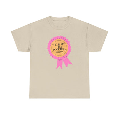 “Held My Sh*t Together Today” Ribbon Unisex T-Shirt
