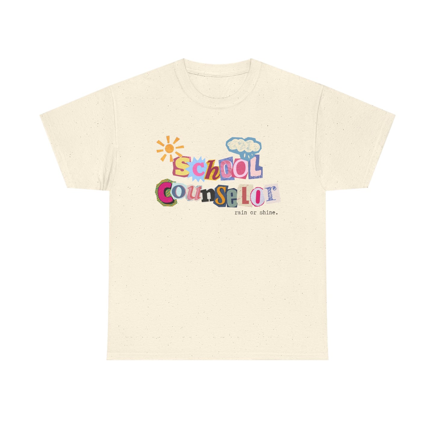 Typography School Counselor "Rain or Shine" Unisex T-Shirt