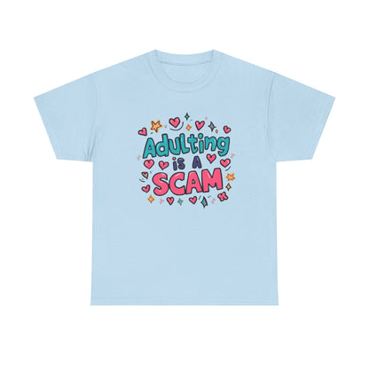 Adulting Is a Scam T-Shirt Unisex T-Shirt