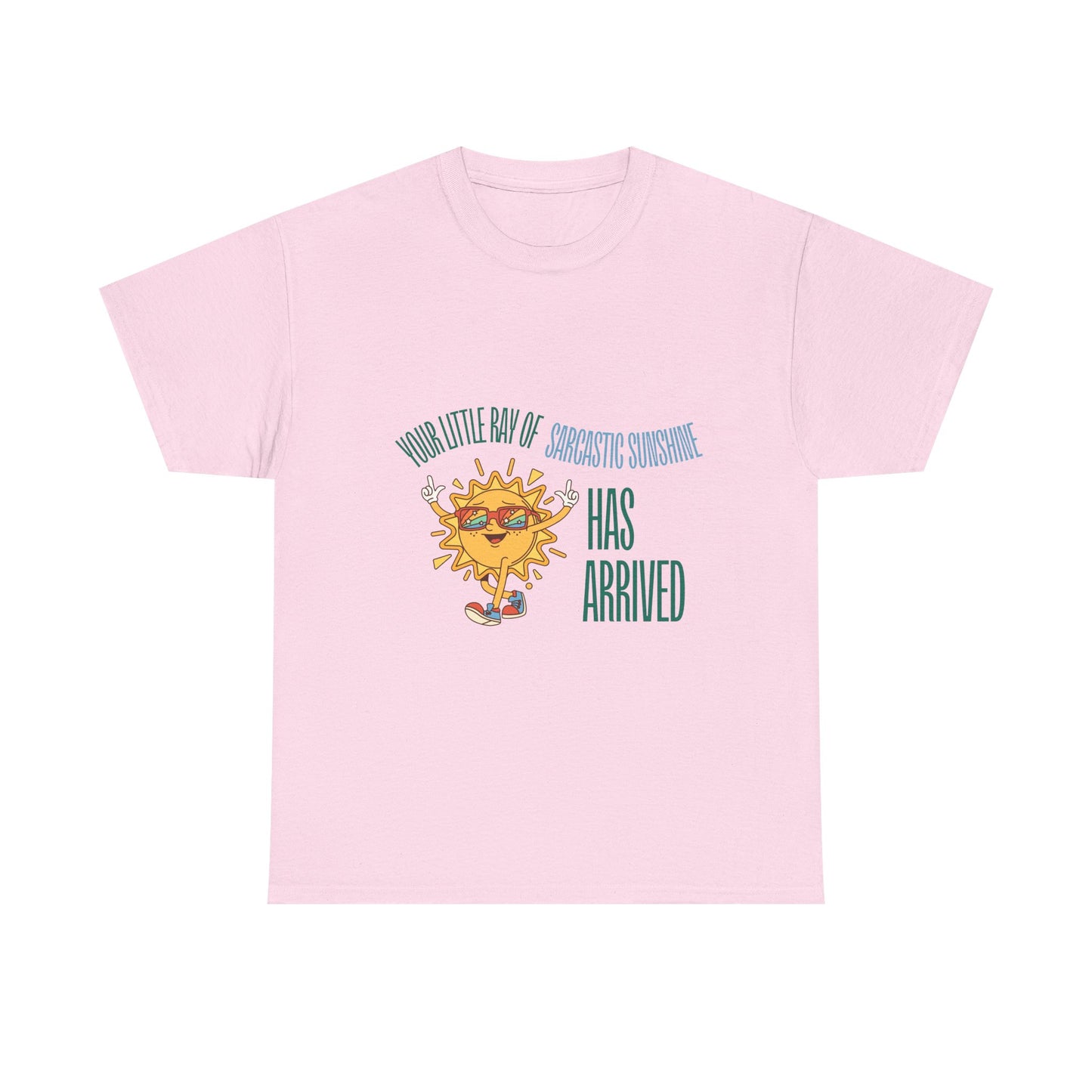 Ray of Sunshine Has Arrived Unisex T-Shirt