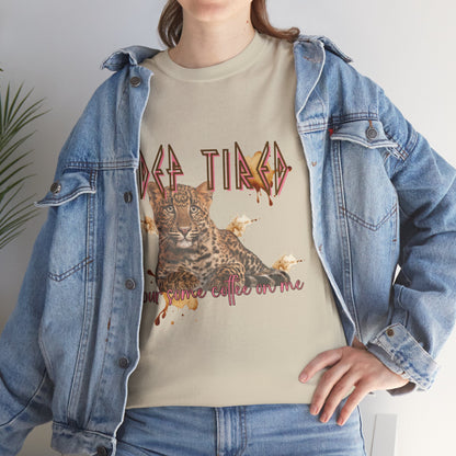 "Def Tired" T-Shirt