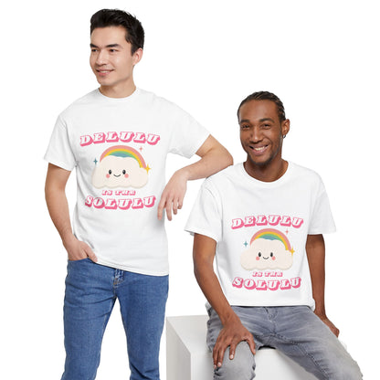 “Delulu in My Solulu” Unisex T-Shirt