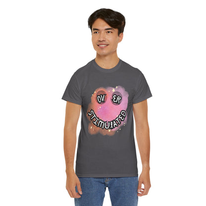 'Over Stimulated' Unisex T-Shirt