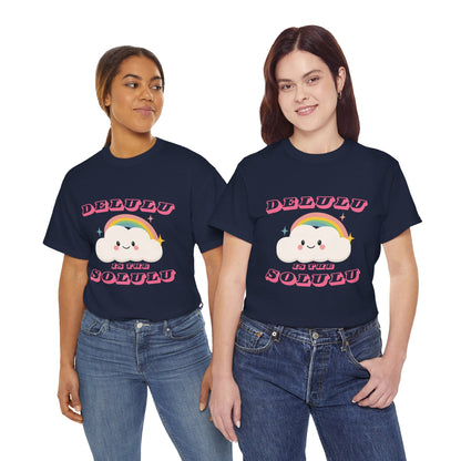 “Delulu in My Solulu” Unisex T-Shirt