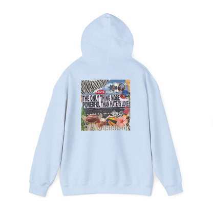 'The Only Thing More Powerful Than Hate Is Love' Back Print Hoodie