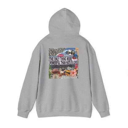 'The Only Thing More Powerful Than Hate Is Love' Back Print Hoodie