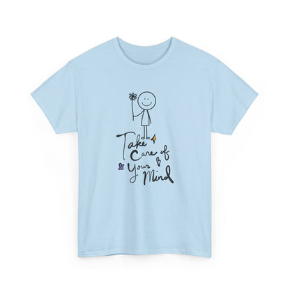 "Take Care of Your Mind" Unisex T-Shirt