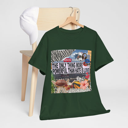 Love Is More Powerful Unisex T-Shirt