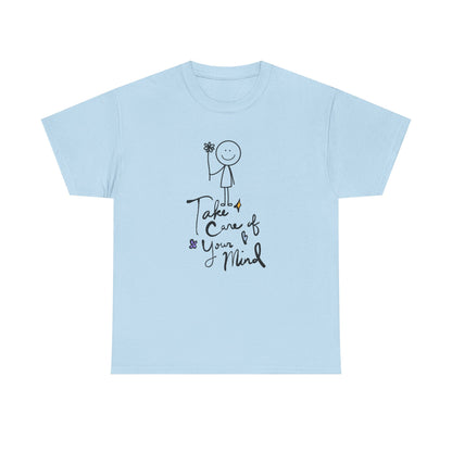 "Take Care of Your Mind" Unisex T-Shirt