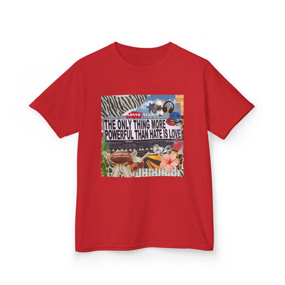 'The Only Thing More Powerful Than Hate Is Love' Kid's T-Shirt