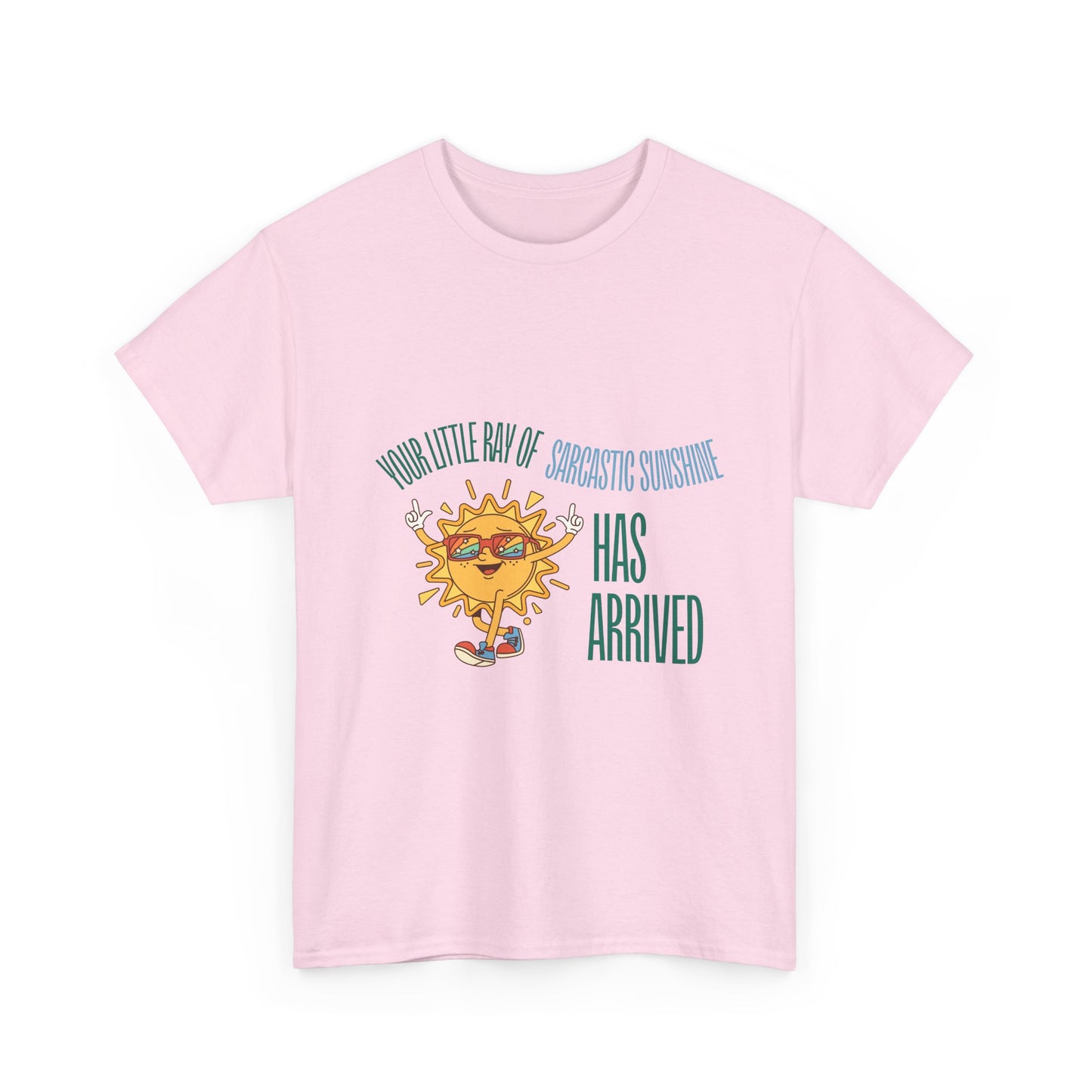 Ray of Sunshine Has Arrived Unisex T-Shirt