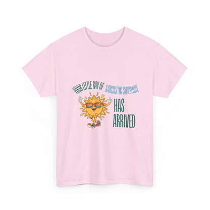 Ray of Sunshine Has Arrived Unisex T-Shirt