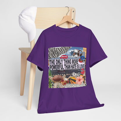 Love Is More Powerful Unisex T-Shirt
