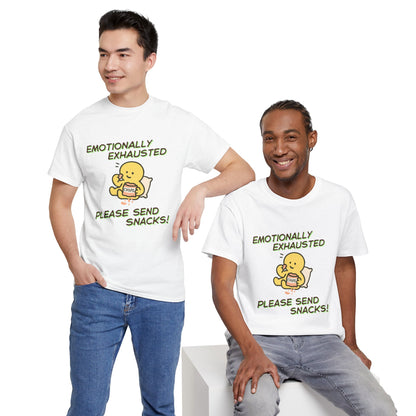"Emotionally Exhausted Please Send Snacks" Unisex T-Shirt