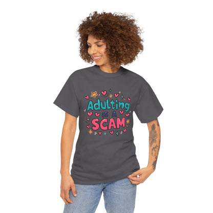 Adulting Is a Scam T-Shirt Unisex T-Shirt