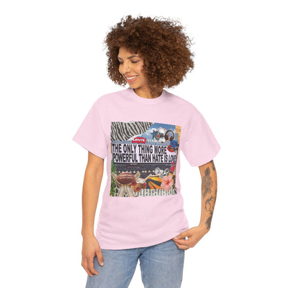 Love Is More Powerful Unisex T-Shirt