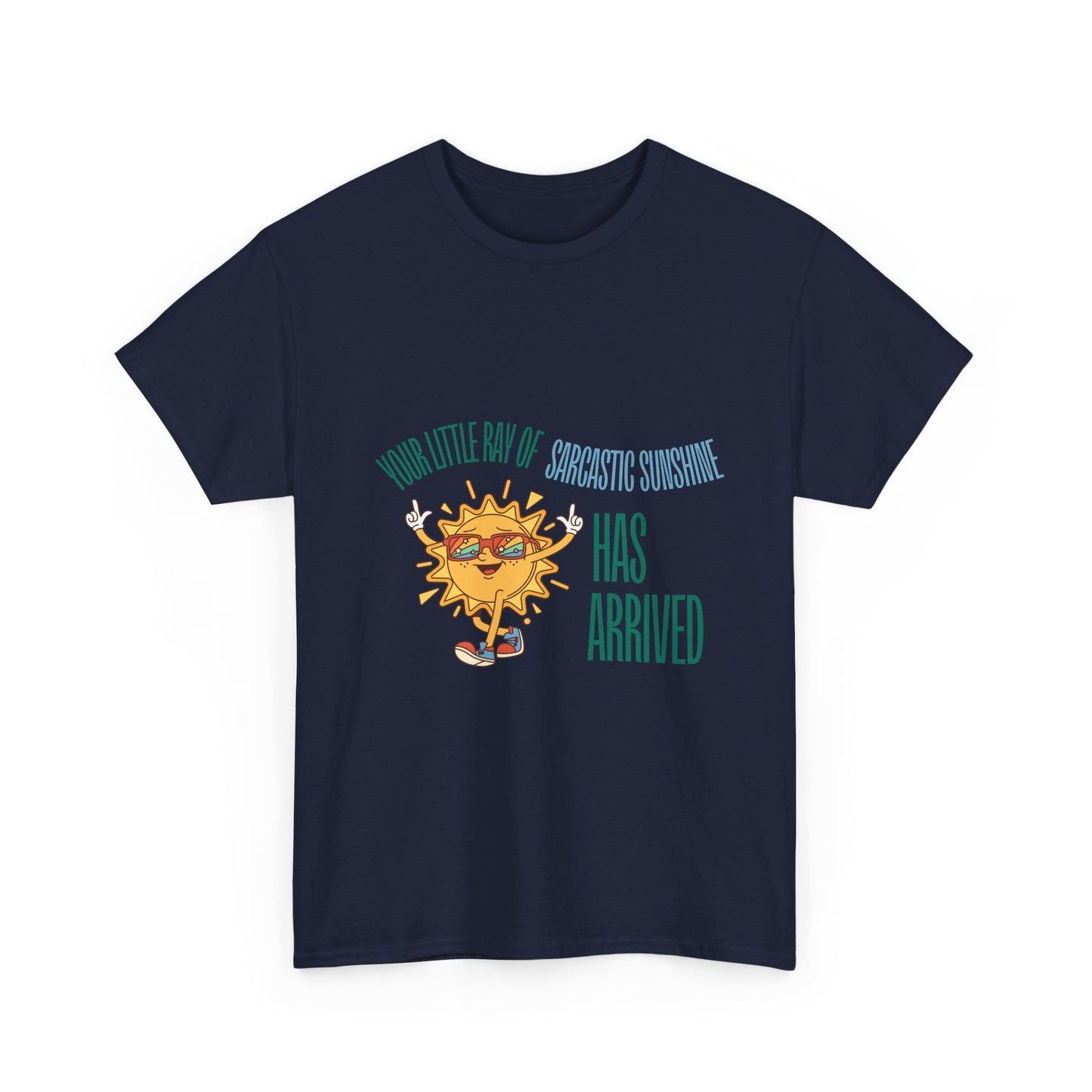 Ray of Sunshine Has Arrived Unisex T-Shirt