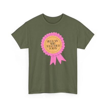 “Held My Sh*t Together Today” Ribbon Unisex T-Shirt