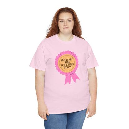 “Held My Sh*t Together Today” Ribbon Unisex T-Shirt