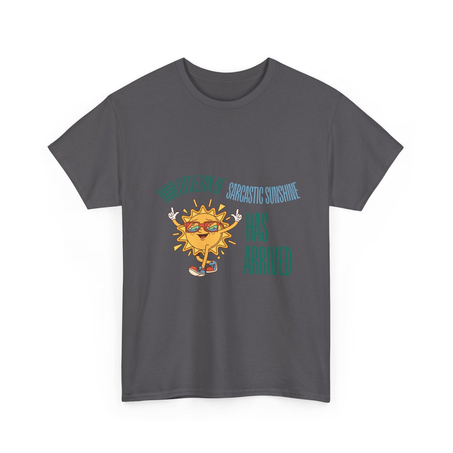 Ray of Sunshine Has Arrived Unisex T-Shirt