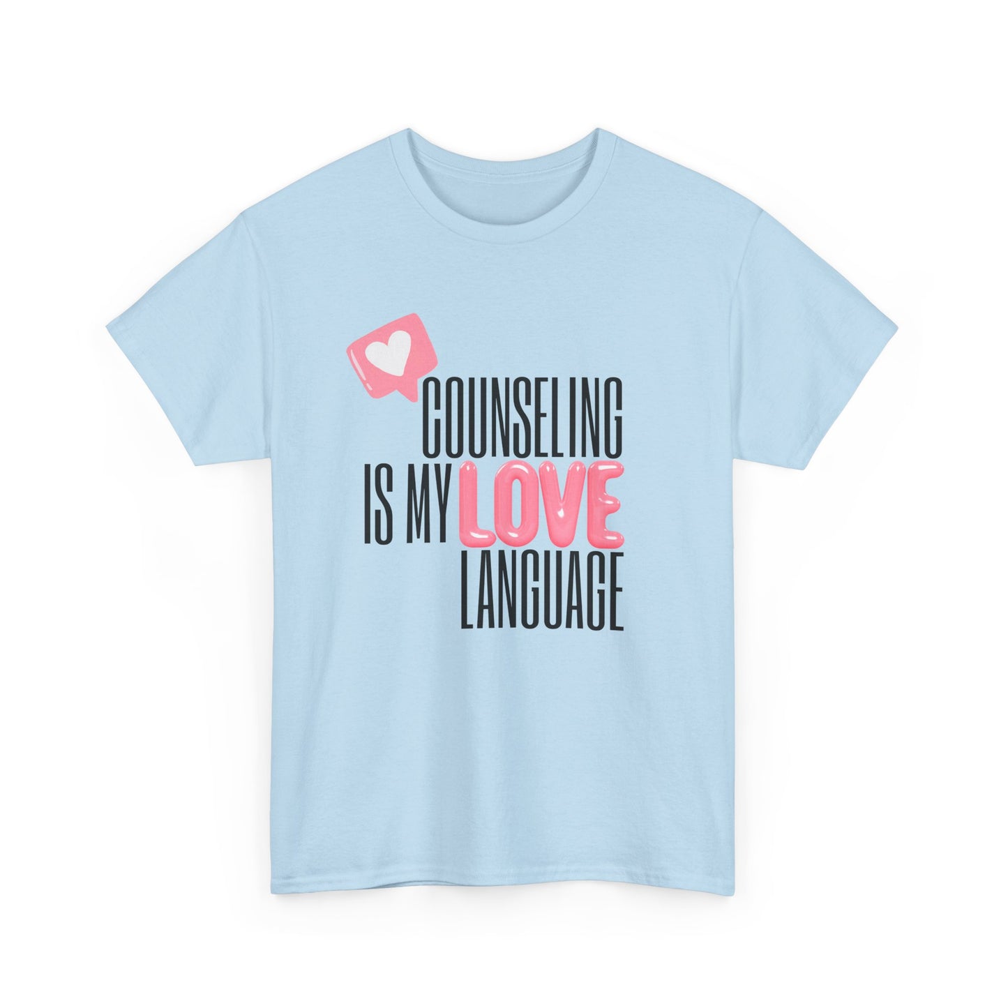 "Counseling Is My Love Language" Unisex T-Shirt